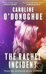 The Rachel Incident - Caroline O'Donoghue - kniha z kategorie Společenská beletrie
