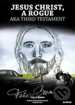 Jesus Christ, a Rogue (aka Third Testament) - Felix Boom - kniha z kategorie Beletrie