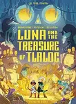 Luna and the Treasure of Tlaloc - Joe Todd Stanton - kniha z kategorie Sci-fi, fantasy a komiksy