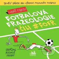 Fotbalová frazeologie čili fofr - Lukáš Fibrich - kniha z kategorie Společenská beletrie
