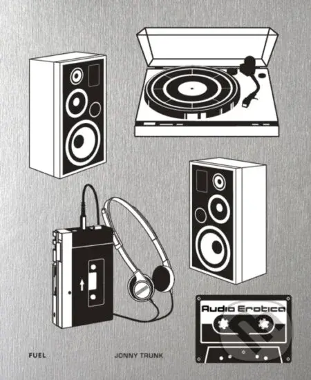 Audio Erotica (Hi-Fi brochures 1950s-1980s) - Jonny Trunk - kniha z kategorie Hudba