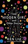 Hidden Girl & Other Stories - Ken Liu - kniha z kategorie Sci-fi