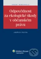 Odpovědnost za ekologické škody v občanském právu - Jindřich Psutka - kniha z kategorie Právo