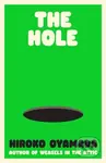 The Hole - Hiroko Oyamada