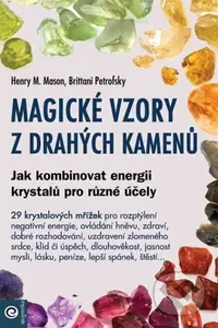 Magické vzory z drahých kamenů - Jak kombinovat energii krystalů pro různé účely - kniha z kategorie Magie a okultismus