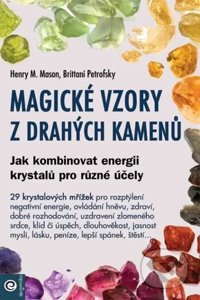 Magické vzory z drahých kamenů - Jak kombinovat energii krystalů pro různé účely - kniha z kategorie Magie a okultismus
