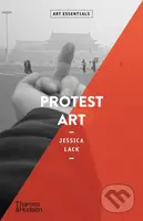 Protest Art - Jessica Lack - kniha z kategorie Umění, design a architektura