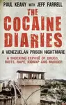 The Cocaine Diaries (A Venezuelan Prison Nightmare) - kniha z kategorie Beletrie