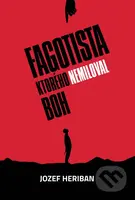 Fagotista, ktorého nemiloval Boh - Jozef Heriban - kniha z kategorie Beletrie