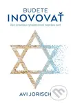 Budete inovovať (Ako izraelská vynaliezavosť napráva svet) - kniha z kategorie