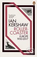 Roller-Coaster (Europe, 1950-2017) - Ian Kershaw - kniha z kategorie Historie