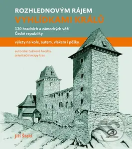 Vyhlídkami králů (120 hradních a zámeckých věží České republiky) - kniha z kategorie Průvodci