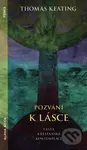 Pozvání k lásce (Cesta křesťanské kontemplace) - Thomas Keating - kniha z kategorie Duchovní život
