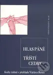 Hlas Páně tříští cedry (Knihy žalmů v překladu Václava Renče) - kniha z kategorie Poezie