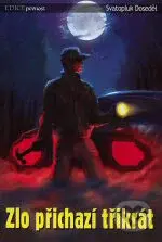 Zlo přichází třikrát - Svatopluk Doseděl - kniha z kategorie Fantasy
