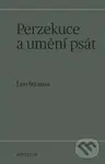 Perzekuce a umění psát - Leo Strauss