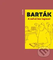 A teď už bez legrace! - Miroslav Barták - kniha z kategorie Beletrie