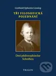 Tři filosofická pojednání / Drei philosophische Schriften