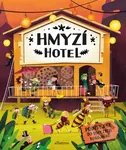 Hmyzí hotel - Helena Haraštová, Petra Bartíková, Markéta Nováková, Tomáš Kopecký (ilustrácie) - kniha z kategorie Pro děti