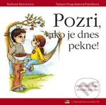 Pozri, ako je dnes pekne! Podívej, jak je dnes hezky! - kniha z kategorie Pro děti