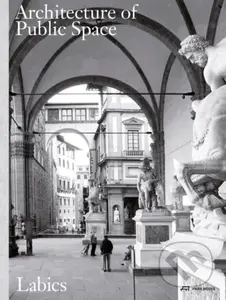 Architecture of Public Space - Maria Claudia Clemente, Francesco Isidori - kniha z kategorie Architektura