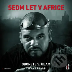 Sedm let v Africe (audiokniha) (2 CD (mp3)) - Obonete S. Ubam - audiokniha z kategorie Beletrie