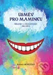 Úsměv pro maminku (Říkanky a omalovánky pro děti) - Hana Novotná - kniha z kategorie Básničky