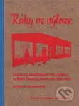 Roky ve výloze (Sonda do aranžování výkladních skříní v Československu 1955-1989) - kniha z kategorie Umění, design a architektura