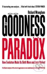 The Goodness Paradox (How Evolution Made Us Both More and Less Violent),The Goodness Paradox (How Evolution Made Us Both More and Less Violent) - knih