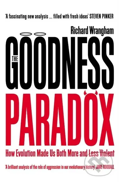The Goodness Paradox (How Evolution Made Us Both More and Less Violent),The Goodness Paradox (How Evolution Made Us Both More and Less Violent) - knih
