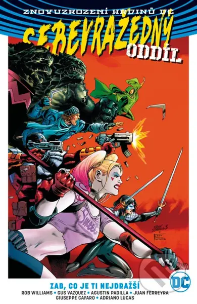 Sebevražedný oddíl 5: Zab, co je ti nejdražší - Rob Williams, Gus Vazquez, Agustin Padilla - kniha z kategorie Komiksy