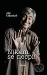 Nikam se necpi! - Jiří Štědroň - kniha z kategorie Společenská beletrie