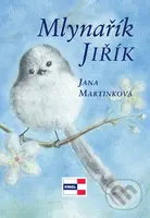Mlynařík Jiřík - Jana Mrtinková - kniha z kategorie Pohádky