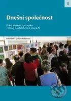 Dnešní společnost (Praktické náměty pro výuku výchovy k občanství na 2. stupni ZŠ) - kniha z kategorie 2. stupeň
