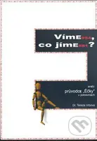Víme, co jíme? - Tereza Vrbová - kniha z kategorie Diety a zdravá výživa