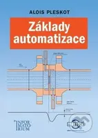 Základy automatizace - Alois Pleskot - kniha z kategorie Gymnázia