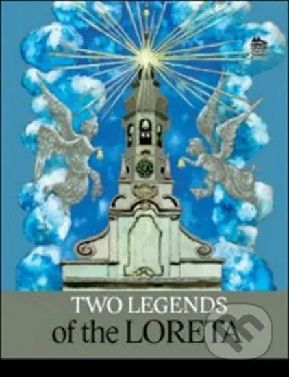 Two Legends of Loreta - Ivana Pecháčková, Daniela Tinková - kniha z kategorie Pro děti