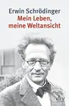 Mein Leben, meine Weltansicht - Erwin Schrödinger - kniha z kategorie Přírodní vědy a technika