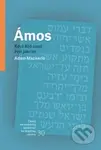 Ámos: Když Bůh musí řvát jako lev - Adam Mackerle - kniha z kategorie Bible