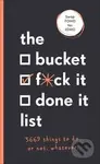 The Bucket, F*ck it, Done it List (3,669 Things to Do. Or Not. Whatever) - kniha z kategorie Psychologie