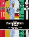 The Football Shirts Book - Neal Heard - kniha z kategorie Kolektivní sporty