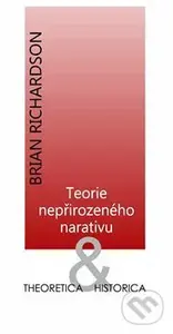 Teorie nepřirozeného narativu - Brian Richardson - kniha z kategorie Literární věda