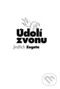 Údolí zvonu - Jindřich Zogata - kniha z kategorie Poezie