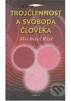 Trojčlennost a svoboda člověka - Michael Rist - kniha z kategorie Beletrie
