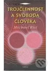 Trojčlennost a svoboda člověka - Michael Rist - kniha z kategorie Beletrie