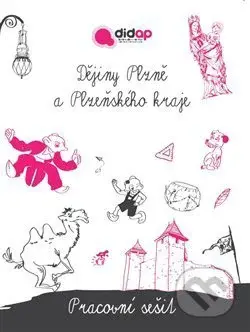 Dějiny Plzně a Plzeňského kraje (Pracovní sešit) - Eva Mušková - kniha z kategorie Gymnázia