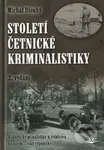Století četnické kriminalistiky, 2. vydání (Historie kriminalistiky u četnictva na území České republiky) - kniha z kategorie Historie