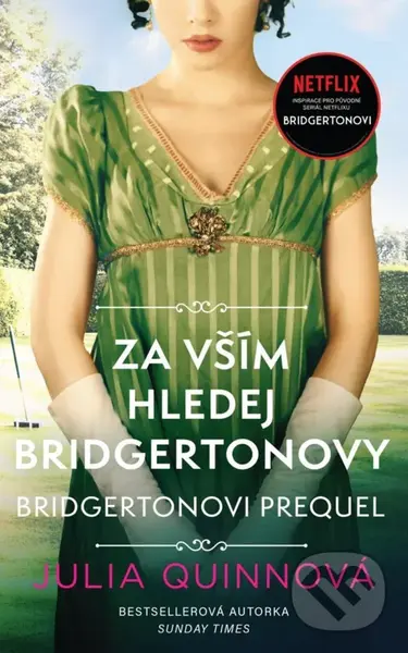 Za vším hledej Bridgertonovy (Bridgertonovi prequel) - Julia Quinn