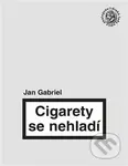 Cigarety se nehladí - Jan Gabriel - kniha z kategorie Poezie