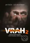 Vrah je v každém z nás 2 - Lucie Bechynková, Jan Štoček - kniha z kategorie Rozhovory